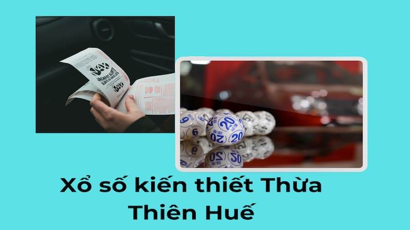 Tham gia chơi xổ số Thừa Thiên Huế